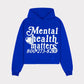 Mental Health Quote Hoodie