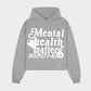 Mental Health Quote Hoodie